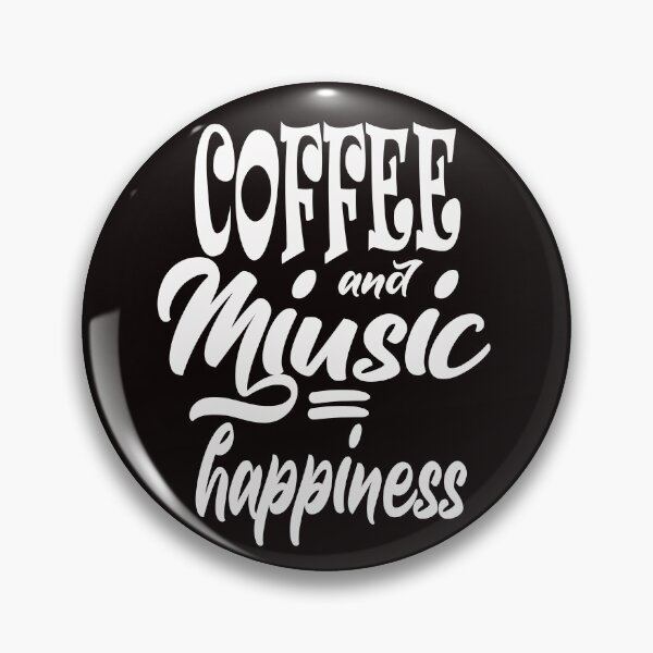 Item preview, coffee and muisc = happines designed and sold by Bachirdz.