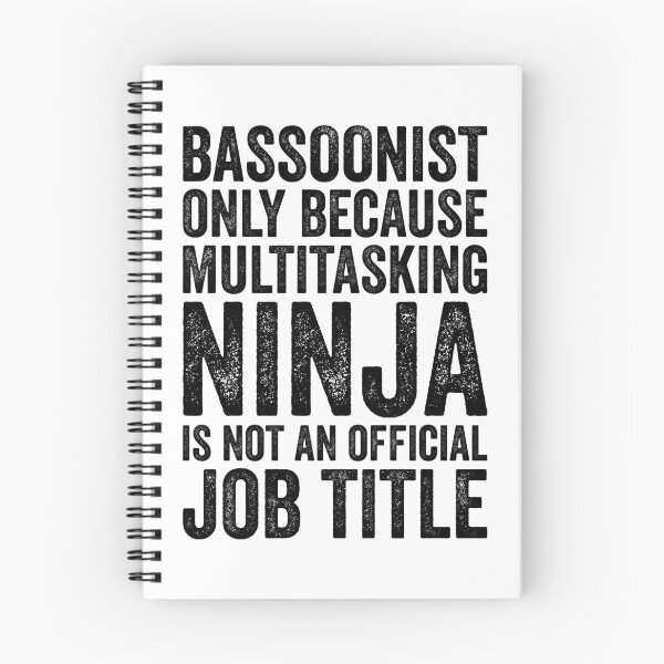 Item preview, Bassoonist Only Because Multitasking Ninja Funny Job Title  designed and sold by kamrankhan.