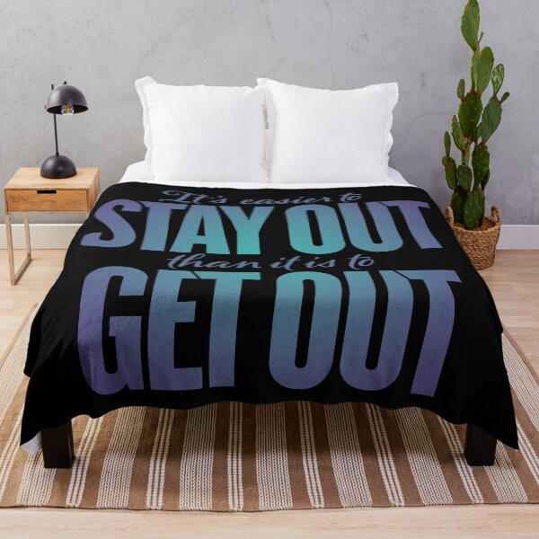 Item preview, It's easier to stay out than it is to get out v.2 designed and sold by x1brett.