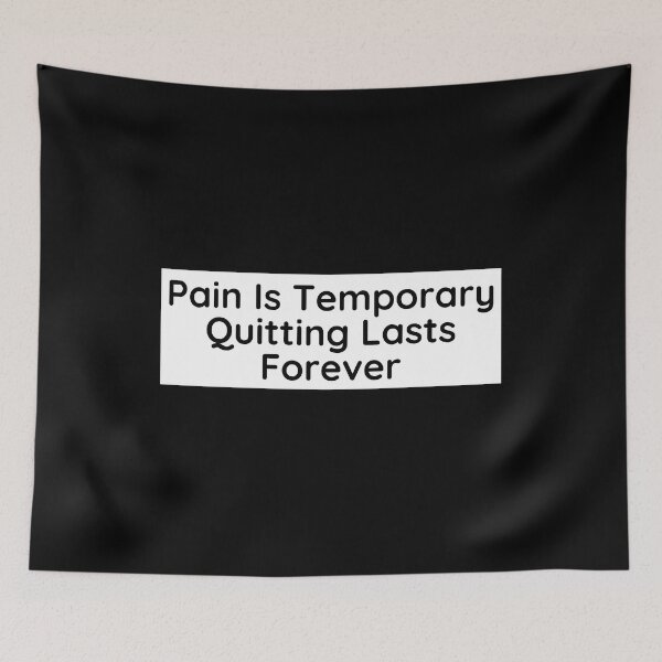 Item preview, Pain Is Temporary Quitting Lasts Forever - Inspirational Quotes designed and sold by BopleDesigns.
