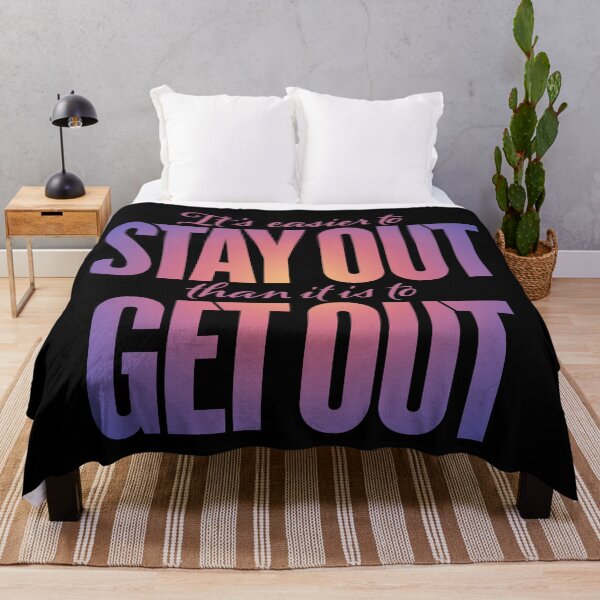 Item preview, It's easier to stay out than it is to get out v.3 designed and sold by x1brett.