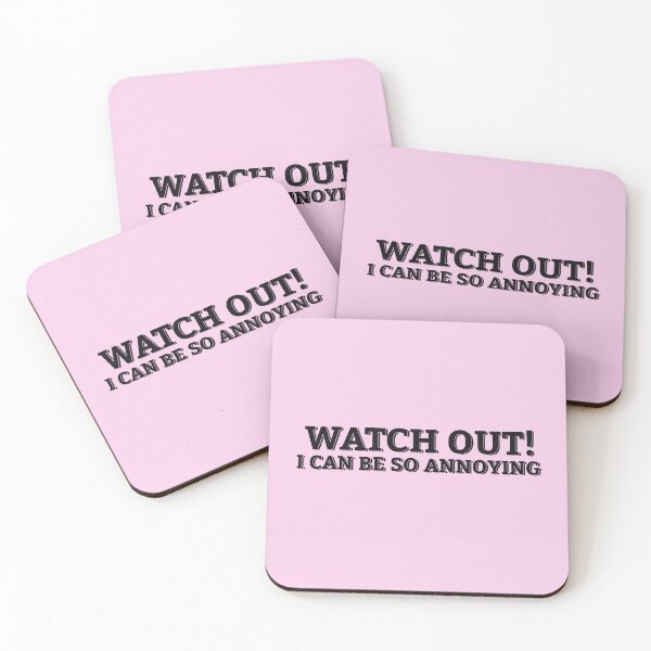 Item preview, WATCH OUT! I CAN BE SO ANNOYING designed and sold by ZalynsGraphic.