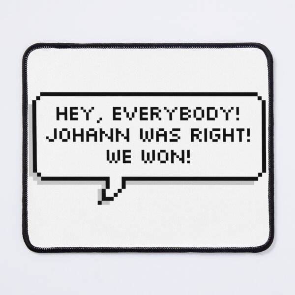 Item preview, Johann Was Right Angus Quote The Adventure Zone designed and sold by havensea.