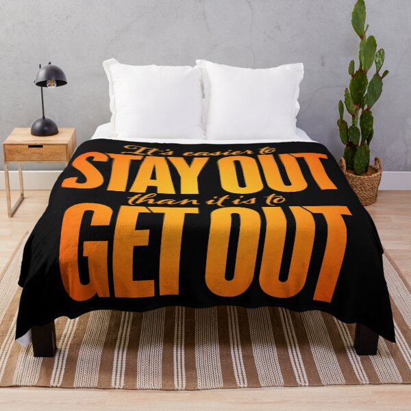 Item preview, It's easier to stay out than it is to get out v.6 designed and sold by x1brett.