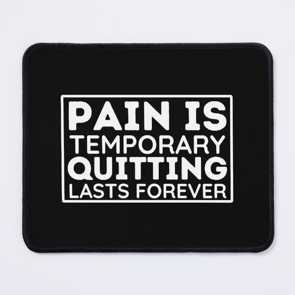 Item preview, Pain Is Temporary Quitting Lasts Forever - Inspirational Quote designed and sold by BopleDesigns.