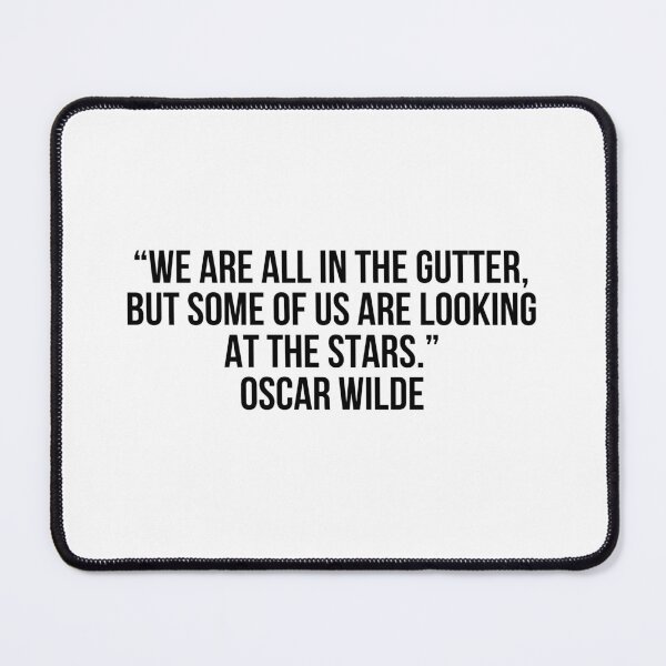 Item preview, “We are all in the gutter, but some of us are looking at the stars.” - Oscar Wilde designed and sold by LiteraryQuotes.