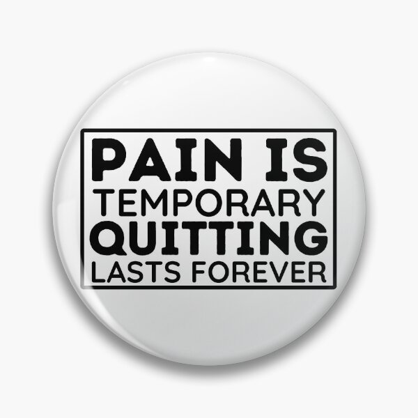 Item preview, Pain Is Temporary Quitting Lasts Forever | Inspirational Quote designed and sold by BopleDesigns.