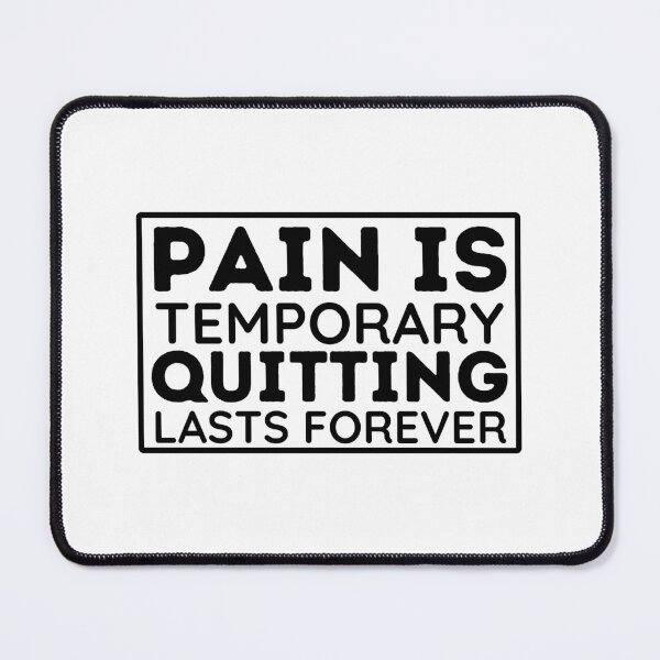 Item preview, Pain Is Temporary Quitting Lasts Forever | Inspirational Quote designed and sold by BopleDesigns.