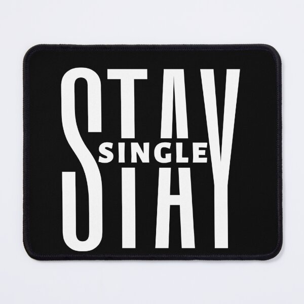 Item preview, Stay Single | Motivational Quote | Inspirational Quote designed and sold by Marigoldkey.