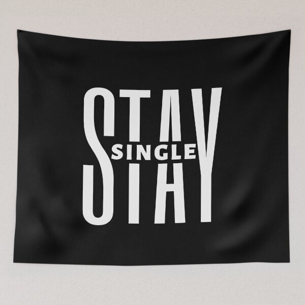 Item preview, Stay Single | Motivational Quote | Inspirational Quote designed and sold by Marigoldkey.