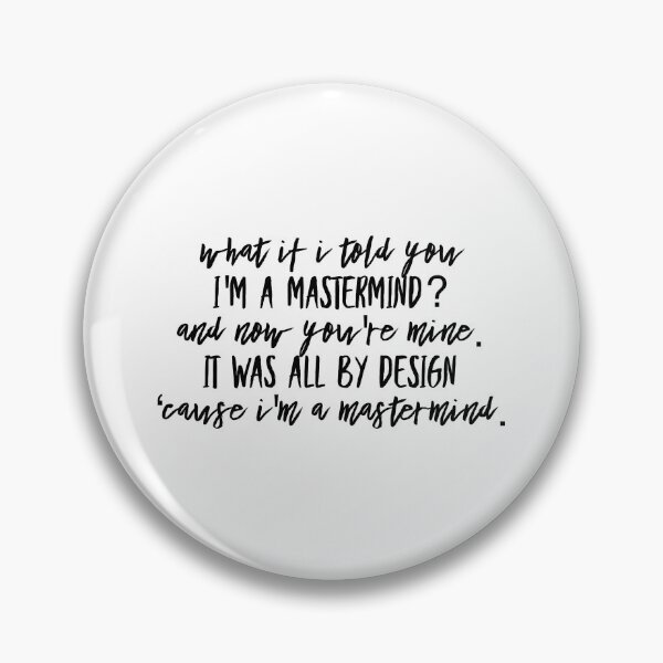 Item preview, What if I told you I’m a mastermind designed and sold by atiredfangirl.