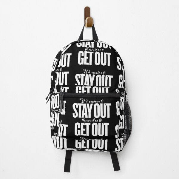 Item preview, It's easier to stay out than it is to get out v.9 designed and sold by x1brett.