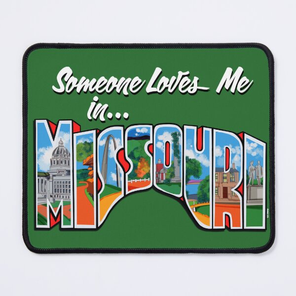 Item preview,  Someone Loves Me In Missouri designed and sold by KerlZ.