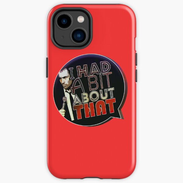 I Had a Bit About That - Joe Rogan Oldschool Sign Podcast Quote iPhone Tough Case