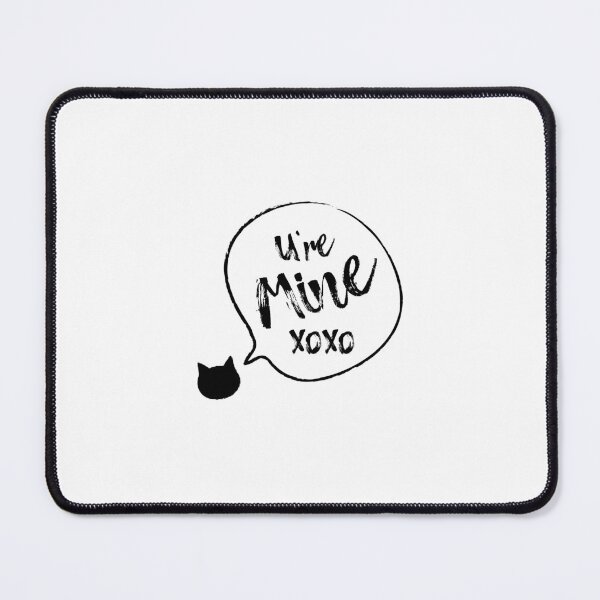 Item preview, You're Mine / Cat Lover designed and sold by RabitoDesign.