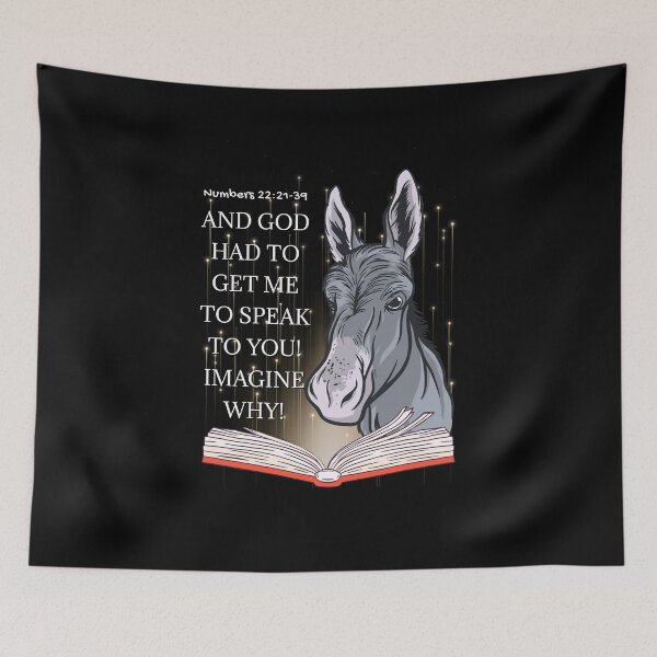 Item preview,  Balaam’s Donkey - And God Had To Get Me To Speak To You Imagine Why Numbers 22 Verse 22-39 - Christian Bible Study Scriptures | Gospel Art | Funny Cute Cool  designed and sold by MJDezigns.