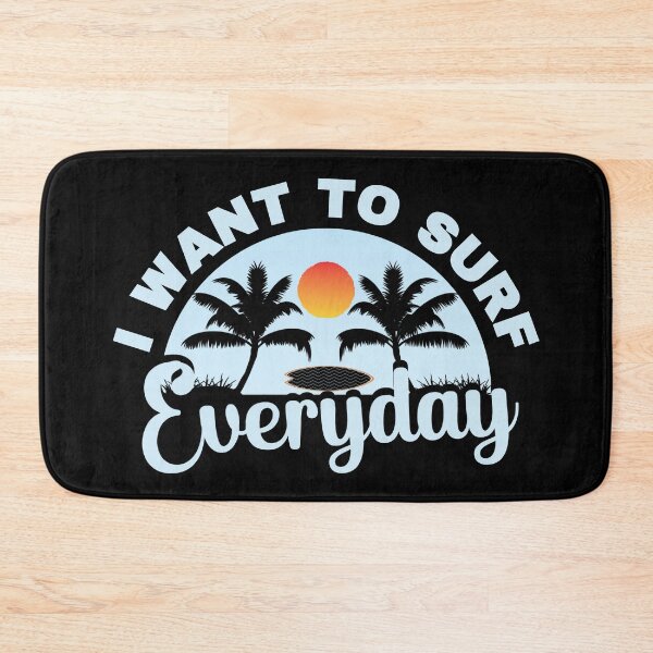 Item preview, I Want To Surf Everyday designed and sold by FurioInc.