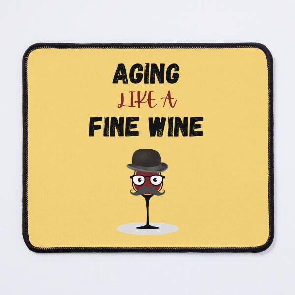 Item preview, Aging like a fine wine designed and sold by Rubi16.