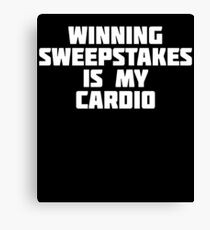 Winning Sweepstakes Is My Cardio | Money Winning T-Shirt Canvas Print