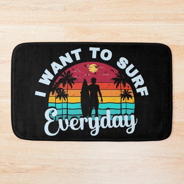 Item preview, I Want To Surf Everyday designed and sold by FurioInc.