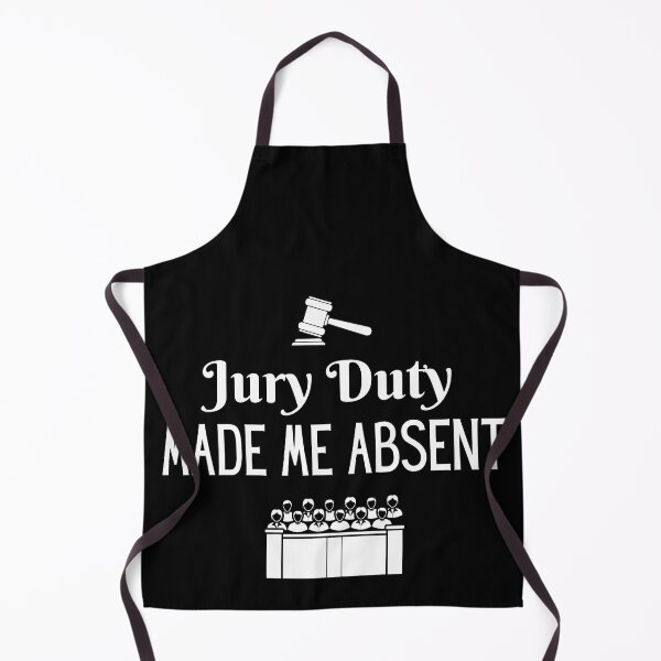 Item preview, Jury Duty Made Me Absent designed and sold by SilkenDove.