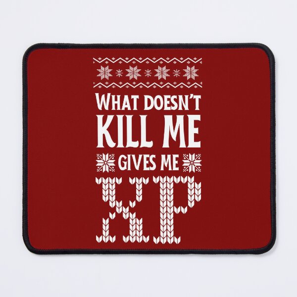 Item preview, What Doesnt Kill Me Gives Me XP designed and sold by 5thseason-shop.
