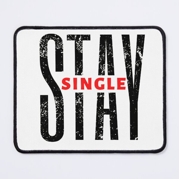 Item preview, Stay Single | Motivational Quote | Inspirational Quote designed and sold by Marigoldkey.