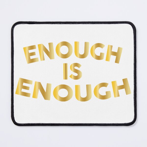 Item preview, Enough is Enough designed and sold by steymo.