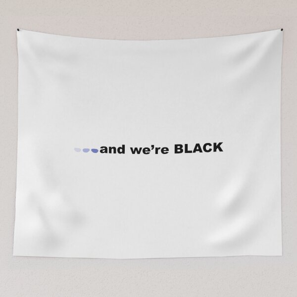 Item preview, ...and we're Black ow designed and sold by ozzyme.
