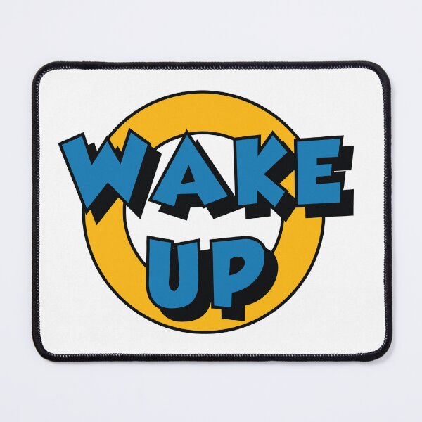 Item preview, Wake Up! designed and sold by PrintPortal.