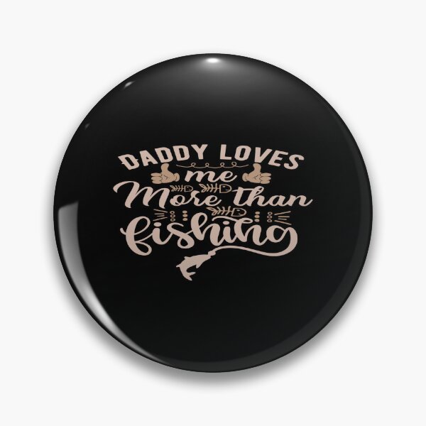 Item preview, Daddy loves me more then fishing designed and sold by phassystore.