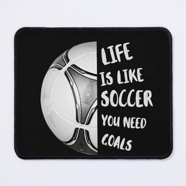 Item preview, Life Is Like Soccer You Need Goals designed and sold by minimalconcept.