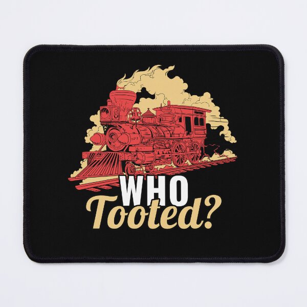 Item preview, Who Tooted - Funny Train Lovers & Railroad designed and sold by knapst.