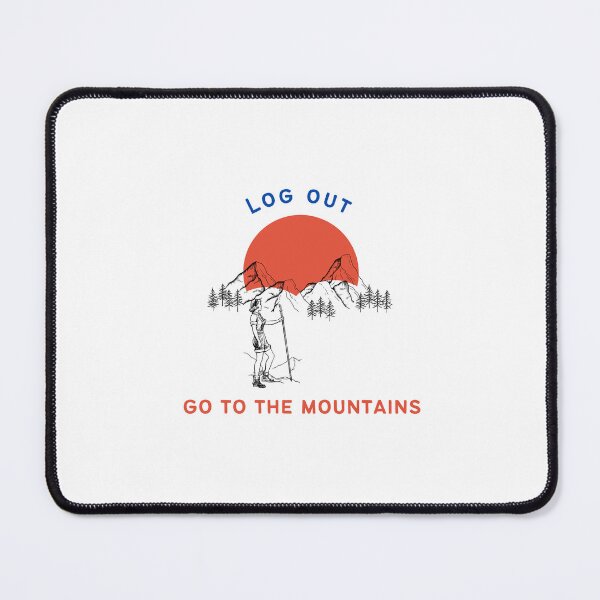 Item preview, Log Out! Go to the mountains designed and sold by craftcreator.