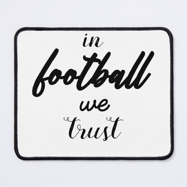 Item preview, In Football We Trust designed and sold by SMTS ..