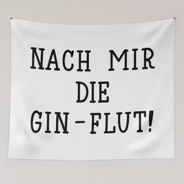 Artikelvorschau, Nach mir die Gin-Flut. Deutscher Text: Nach mir die Gin-Flut. entworfen und verkauft von pidzam4e.