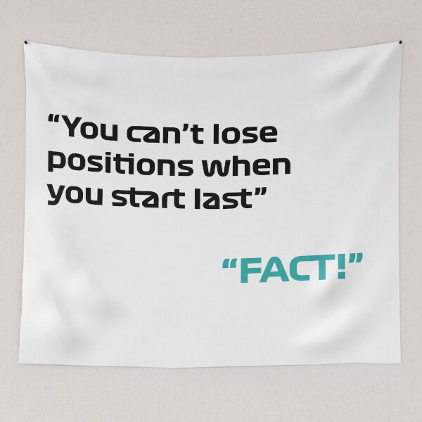 Item preview, Alex Albon & George Russell "You can't lose positions when you start last" "FACT!" designed and sold by jordanliv.
