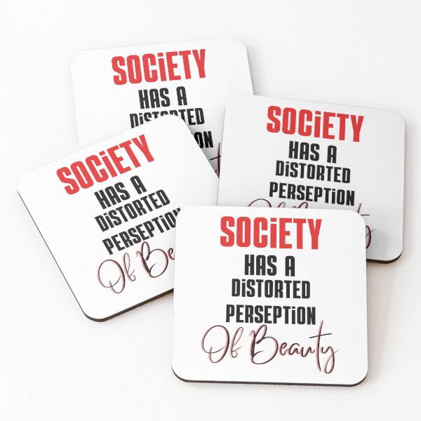 Item preview, Society has a distorted perception of beauty funny quote    designed and sold by hamiltonalvin.