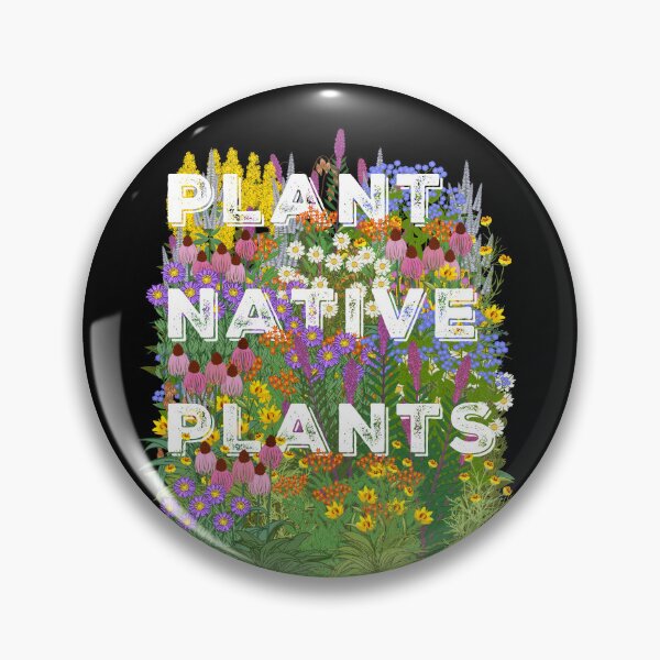 Item preview, PLANT NATIVE PLANTS designed and sold by Bittersweet Gardener.