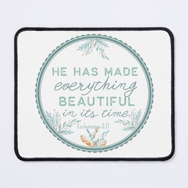 Item preview, Ecclesiastes 3:11 He Has Made Everything designed and sold by gsproductsgs.