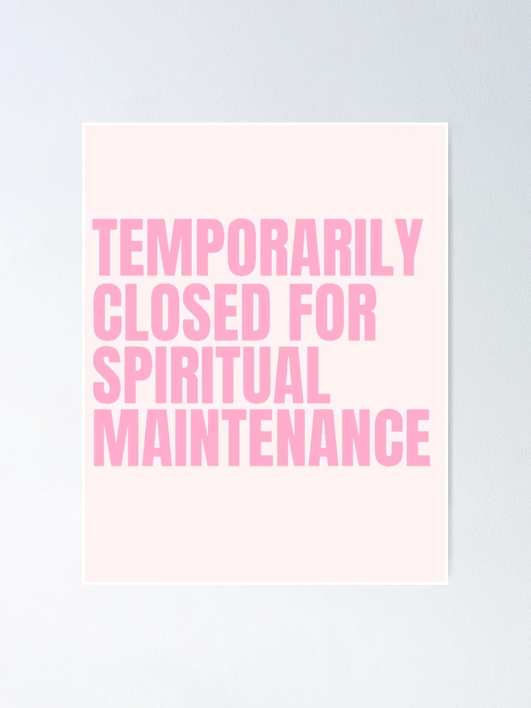 Temporarily closed for spiritual maintenance Poster