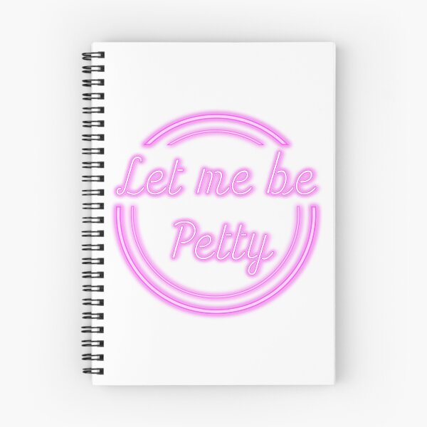Item preview, Let me be Petty - White Background designed and sold by FinapplePudding.