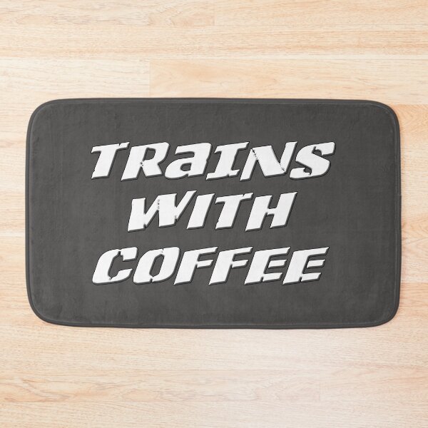 Item preview, TRAINS WITH COFFEE Train, Training, Workout, Model Railroading and Railways Coffee Lovers Statement designed and sold by UrTops.
