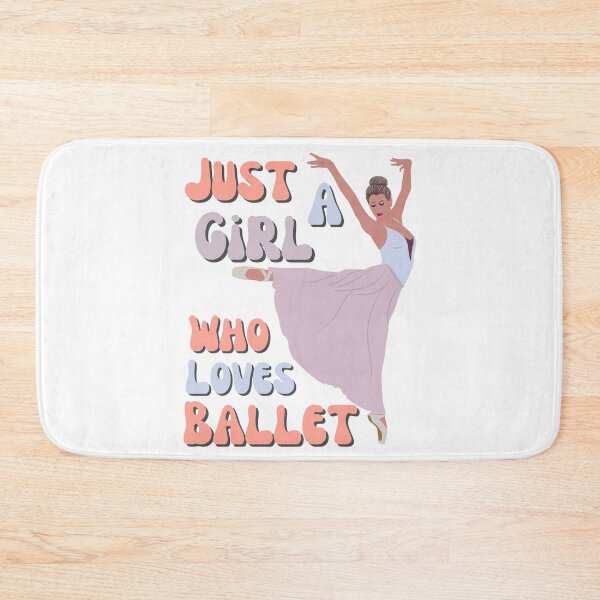Item preview, Just A Girl Who Loves Ballet designed and sold by FXR-Designs.