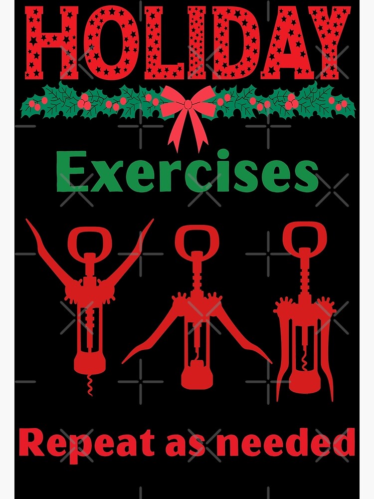 Holiday Workout And Repeat Christmas Wine Opening Exercise Holiday Workout And Repeat Christmas Wine Opening Exercise