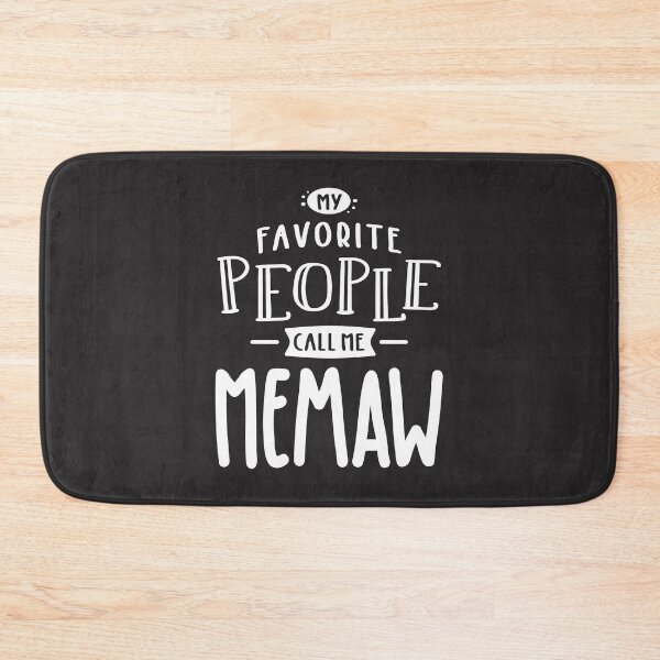 Item preview, My Favorite People Call Me Memaw designed and sold by cidolopez.