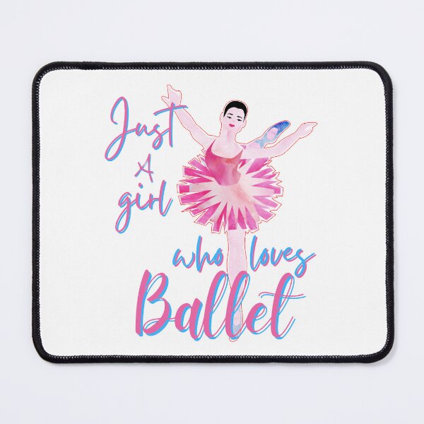 Item preview, Just A Girl Who Loves Ballet designed and sold by FXR-Designs.