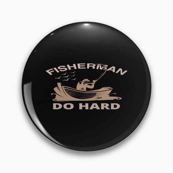 Item preview, Fisherman Do Hard designed and sold by phassystore.