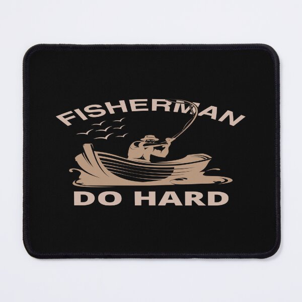 Item preview, Fisherman Do Hard designed and sold by phassystore.