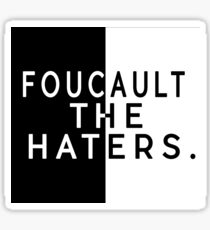 Foucault the haters. Sticker